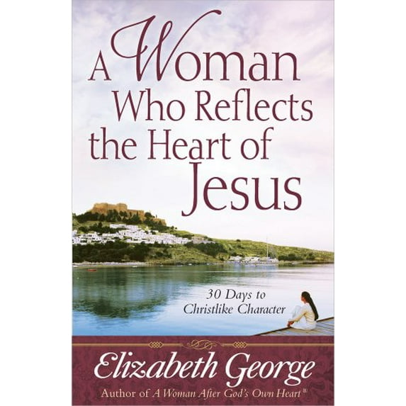Pre-Owned A Woman Who Reflects the Heart of Jesus: 30 Ways to Christlike Character, 9780736912990, 0736912991, Paperback,