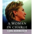 thumbnail image 1 of Pre-Owned A Woman in Charge: The Life of Hillary Rodham Clinton (Audiobook 9780739358061) by Carl Bernstein, Dick Rodstein, 1 of 1