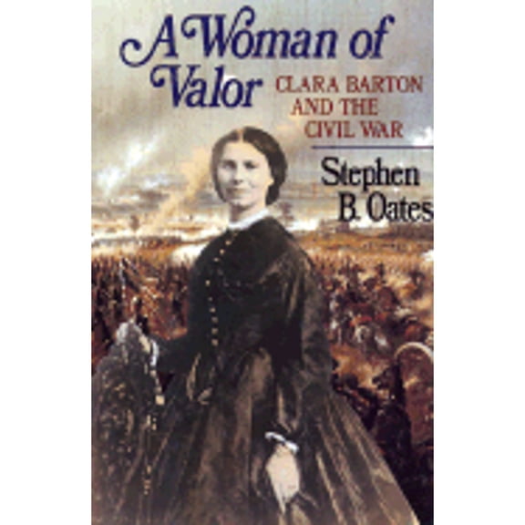 Pre-Owned A Woman of Valor: Clara Barton and the Civil War (Hardcover) 0029234050 9780029234051