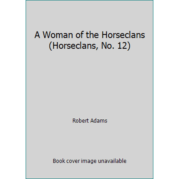 Pre-Owned A Woman of the Horseclans (Horseclans, No. 12) (Unknown) 0451125754 9780451125750