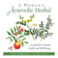 thumbnail image 1 of Pre-Owned A Woman's Ayurvedic Herbal: A Guide for Natural Health and Well-Being (Paperback) 1642970123 9781642970128, 1 of 1