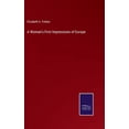 thumbnail image 1 of A Woman's First Impressions of Europe, (Hardcover), 1 of 1