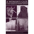 thumbnail image 1 of Pre-Owned A Woman's Gaze: Essays on Latin American Women Artists 1877727857 (Paperback - Used), 1 of 1