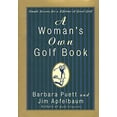 thumbnail image 1 of Pre-Owned A Woman's Own Golf Book: Simple Lessons for a Lifetime of Great Golf (Hardcover) 0312203934 9780312203931, 1 of 1