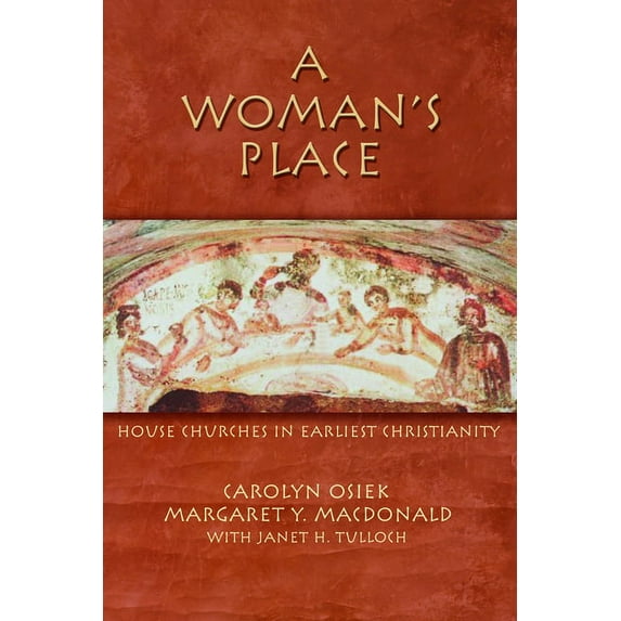 A Woman's Place: House Churches in Early Christianity, (Paperback)