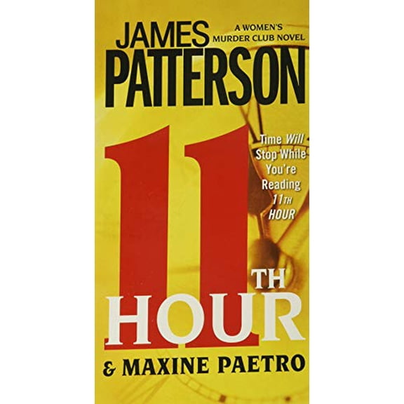 Pre-Owned 11th Hour, Women's Murder Club Book 11, by James Patterson and Maxine Paetro (Mass Market Paperback) English