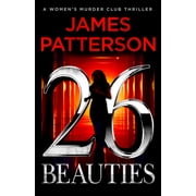 A Women's Murder Club Thriller 26 Beauties A Women's Murder Club Thriller, Paperback