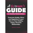 thumbnail image 1 of A Womens Guide to Healthy Relationships, (Paperback), 1 of 1