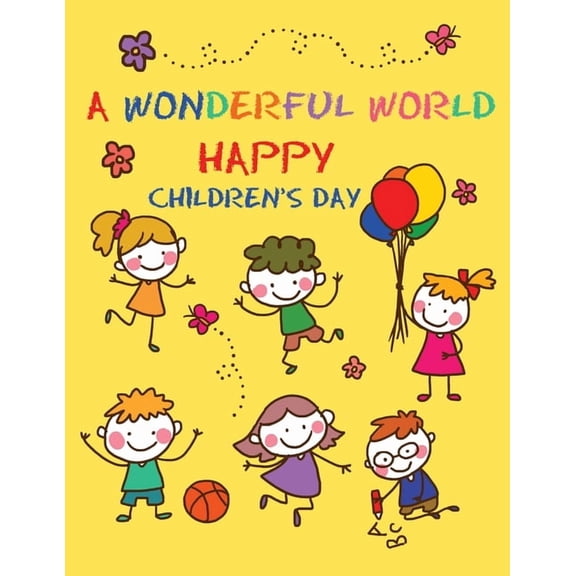 A Wonderful World: Happy Children, Magical Creations - Coloring Illustrations and Lots of Fun for Children's Day, (Paperback)