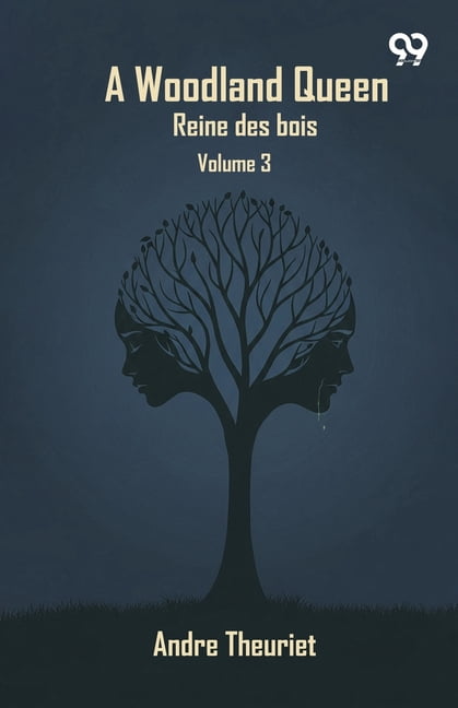 A Woodland Queen ('Reine Des Bois'): Volume 3, (Paperback)