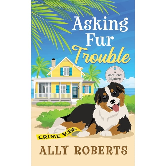 A Woof Pack Mystery Asking Fur Trouble, Book 1, (Paperback)