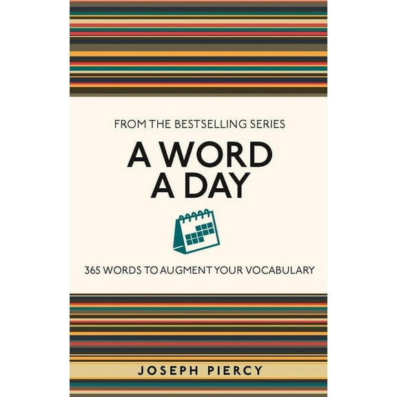 A Word a Day: 365 Words to Augment Your Vocabulary, (Paperback)