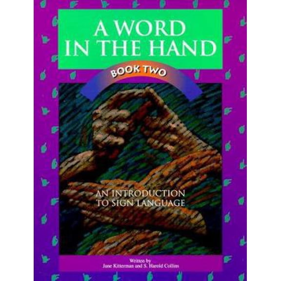 Pre-Owned A Word in the Hand Book 2: An Introduction to Sign Language (Paperback) 0931993407 9780931993404