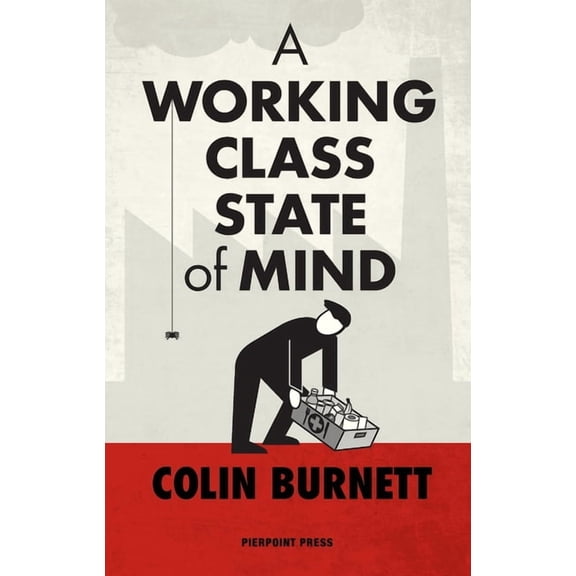 A Working Class State of Mind, (Paperback)