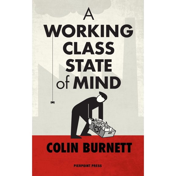 A Working Class State of Mind, (Paperback)