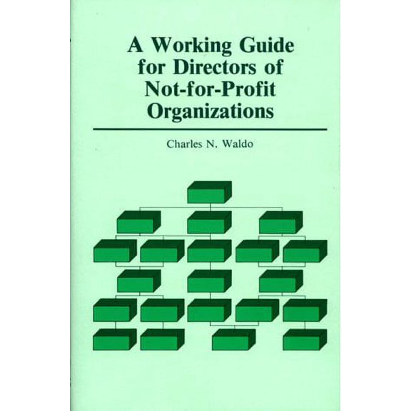 Pre-Owned A Working Guide for Directors of Not-For-Profit Organizations (Hardcover) by Charles N Waldo