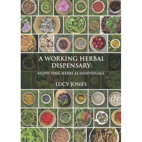 Pre-Owned A Working Herbal Dispensary: Respecting Herbs as Individuals, (Hardcover)