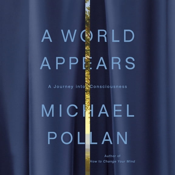 A World Appears: A Journey Into Consciousness, (Audiobook)