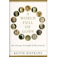thumbnail image 1 of Pre-Owned A World Full of Gods: The Triumph of Christianity (Hardcover) 0743200101 9780743200103, 1 of 1