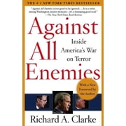 A World Politics Bestseller Against All Enemies Inside Americas War on Terror, Paperback