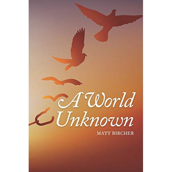 Pre-Owned A World Unknown (Paperback) 0578698056 9780578698052