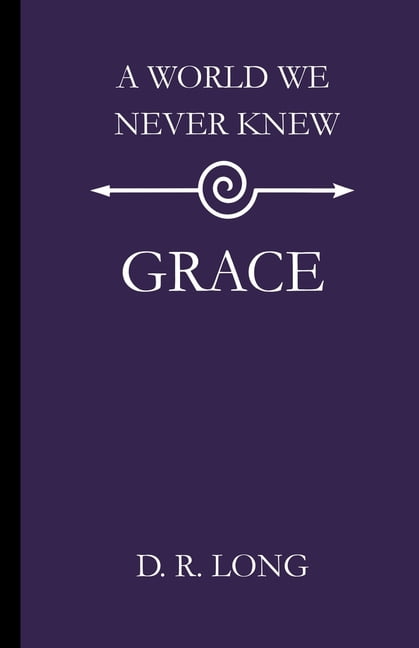 A World We Never Knew: Grace, (Paperback)