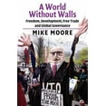 thumbnail image 1 of A World Without Walls: Freedom, Development, Free Trade and Global Governance, (Paperback), 1 of 1