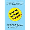 thumbnail image 1 of Pre-Owned A World Without Whom: The Essential Guide to Language in the Buzzfeed Age (Hardcover) 1632867575 9781632867575, 1 of 1