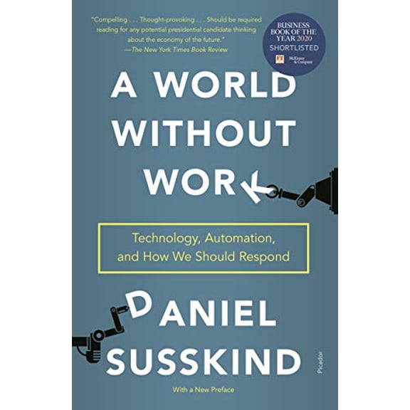 Pre-Owned A World Without Work: Technology, Automation, and How We Should Respond (Paperback) 1250808251 9781250808257