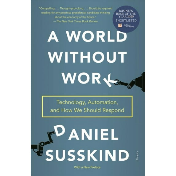 Pre-Owned A World Without Work: Technology, Automation, and How We Should Respond (Paperback) 1250808251 9781250808257