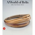 thumbnail image 1 of Pre-Owned A World of Belts: Africa, Asia, Oceania, America from the Ghysels Collection (Hardcover 9788884918659) by Anne Leurquin, 1 of 1
