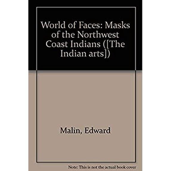 Pre-Owned A World of Faces: Masks of the Northwest Coast Indians (Hardcover) 0917304039 9780917304033