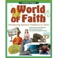 thumbnail image 1 of Pre-Owned A World of Faith: Introducing Spiritual Traditions to Teens (Paperback) 1551455544 9781551455549, 1 of 1