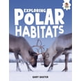 thumbnail image 1 of A World of Habitats Exploring Polar Habitats, (Hardcover), 1 of 1