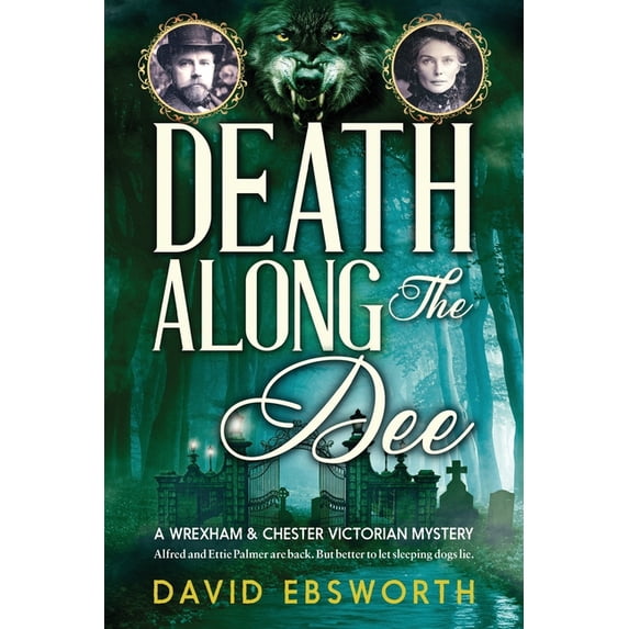A Wrexham & Chester Victorian Mystery Death Along The Dee, Book 2, (Paperback)