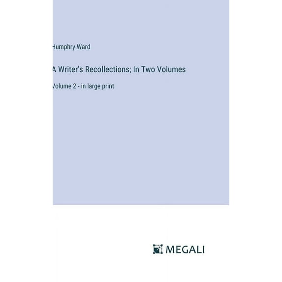 A Writer's Recollections; In Two Volumes, (Hardcover)