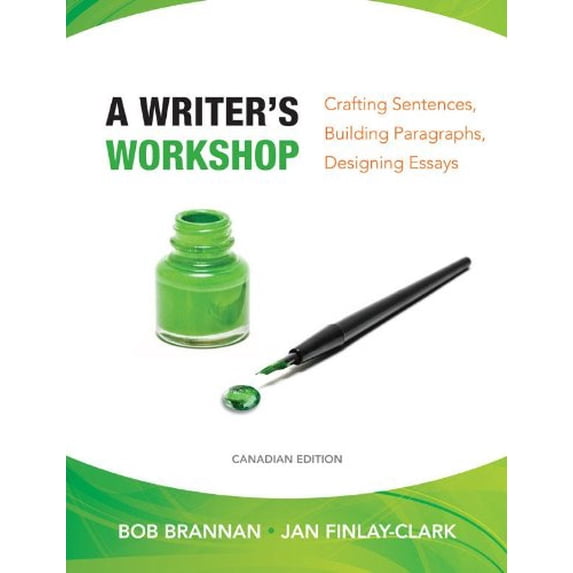 Pre-Owned A Writers Workshop: Crafting Sentences, Building Paragraphs, Designing Essays Paperback Bob; Finlay-Clark Brannan