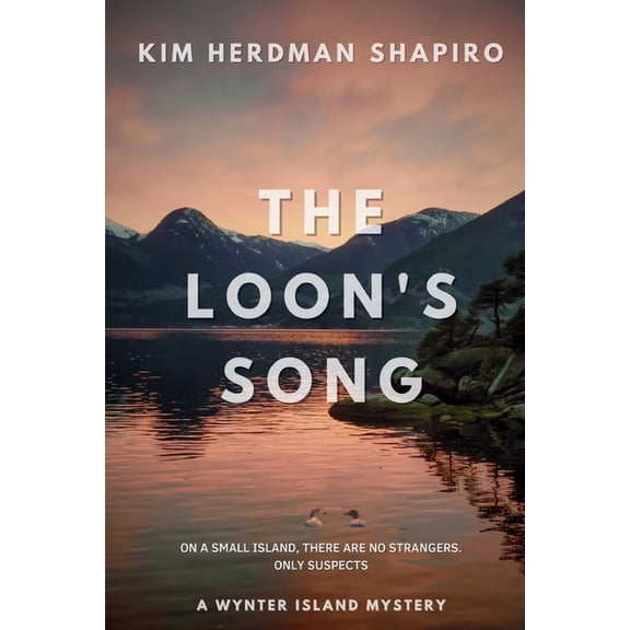 A Wynter Island Mystery The Loon's Song, Book 2, (Paperback)