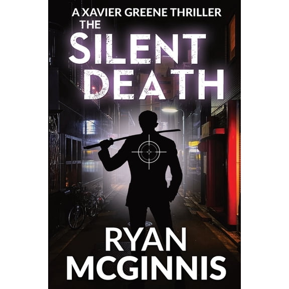 A Xavier Greene Thriller The Silent Death: A Xavier Greene Thriller, Book 5, (Paperback)