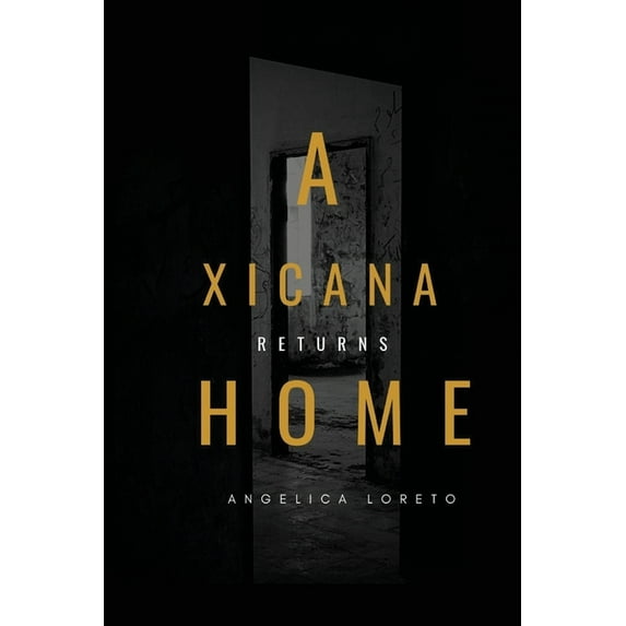 A Xicana Returns Home, (Paperback)