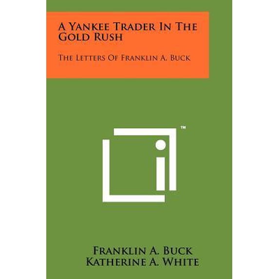 A Yankee Trader In The Gold Rush (Paperback)