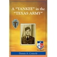 thumbnail image 1 of A 'Yankee' in the 'Texas Army', (Paperback), 1 of 1