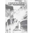 thumbnail image 1 of A Year In The Country: Lost Transmissions: Dystopic Visions, Alternate Realities, Paranormal Quests and Exploratory Elec, (Paperback), 1 of 1