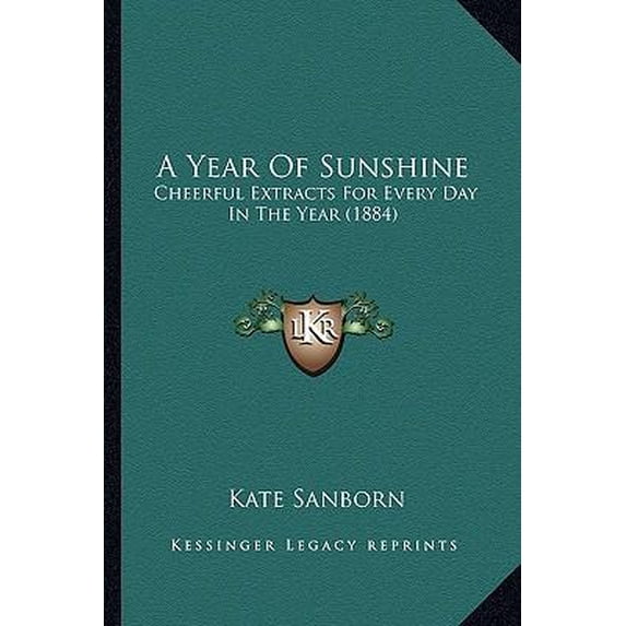A Year of Sunshine: Cheerful Extracts for Every Day in the Year (1884) Paperback