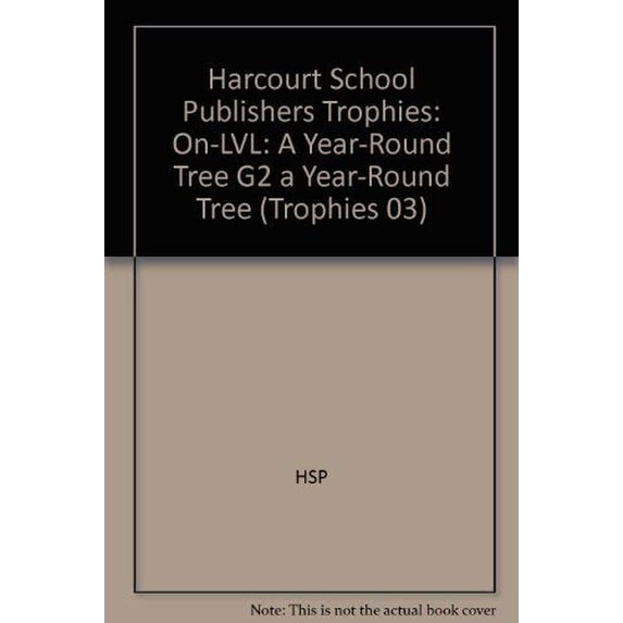 Pre-Owned A Year-Round Tree, On Level Grade 2: Harcourt School Publishers Trophies (Trophies 03) Paperback