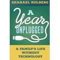 thumbnail image 1 of A Year Unplugged: A Family's Life Without Technology, (Paperback), 1 of 1