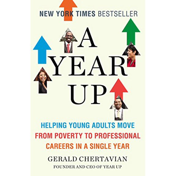 Pre-Owned A Year Up: Helping Young Adults Move from Poverty to Professional Careers in a Single Year (Paperback) 014312370X 9780143123705