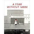 thumbnail image 1 of Pre-Owned A Year Without Mom (Paperback) 1773063790 9781773063799, 1 of 1
