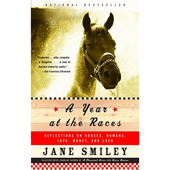 Pre-Owned A Year at the Races: Reflections on Horses, Humans, Love, Money, and Luck (Paperback) 1400033179 9781400033171