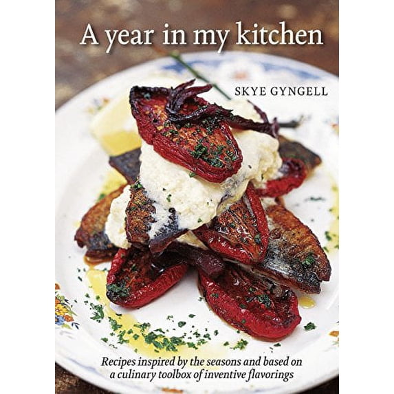 Pre-Owned A Year in My Kitchen: Recipes Inspired by the Seasons and Based on a Culinary Toolbox of Inventive Flavorings (Paperback) 1580080529 9781580080521